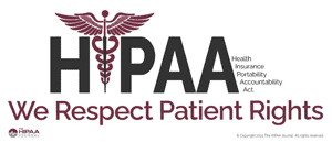 A graphic with the word HIPAA and a caduceus symbol. Text reads Health Insurance Portability Accountability Act. We Respect Patient Rights. HIPAA logo appears in the corner.